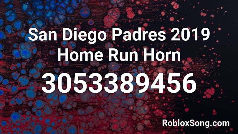 San Diego Padres 2019 Home Run Horn Roblox Id Roblox Music Codes - yankees air horn for home run roblox id