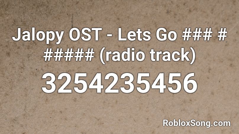 Jalopy OST - Lets go ### # ##### (radio track) Roblox ID