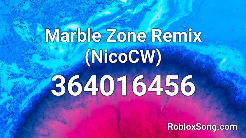 Marble Zone Remix (NicoCW) Roblox ID