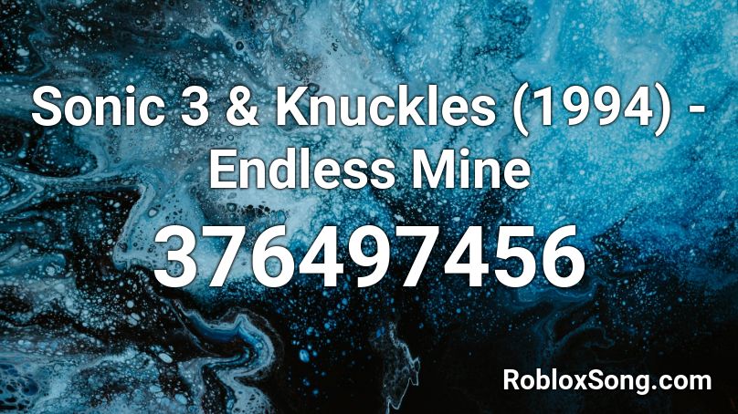 Sonic 3 & Knuckles (1994) - Endless Mine Roblox ID