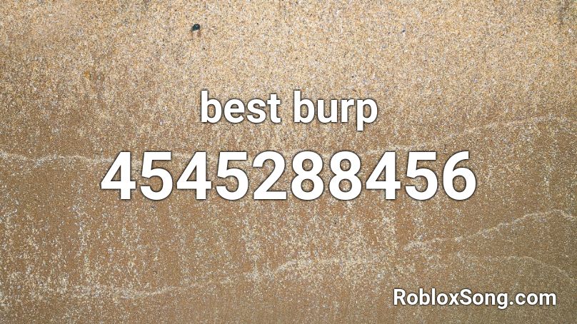 best burp Roblox ID