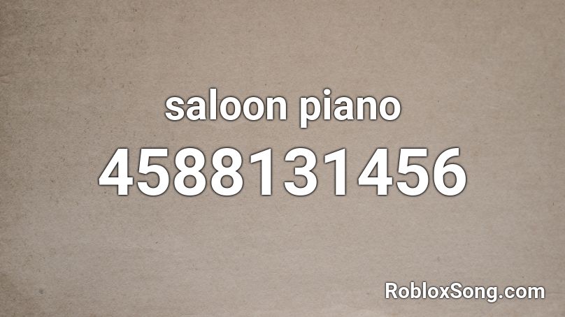 saloon piano  Roblox ID