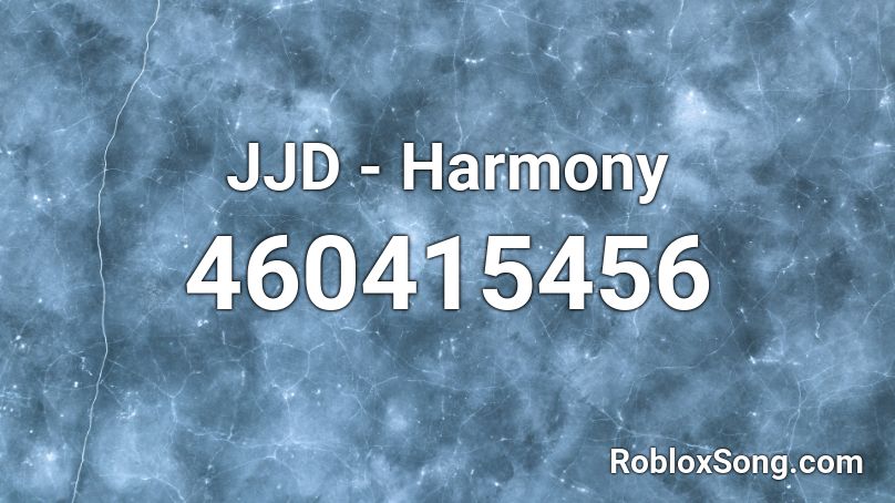 JJD - Harmony Roblox ID