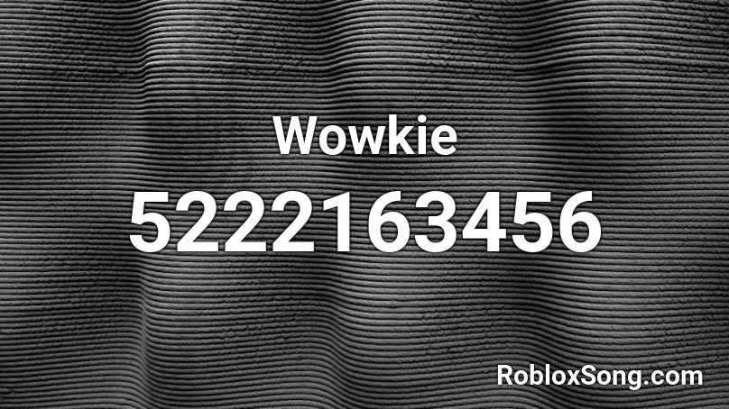 Wowkie Roblox ID