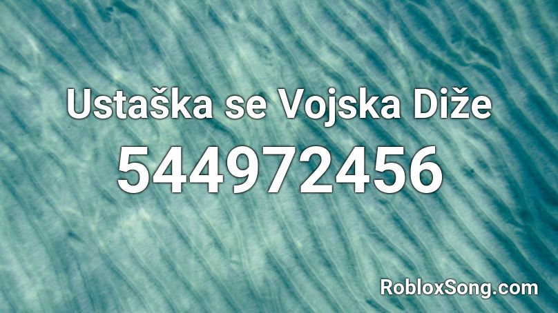 Ustaška se Vojska Diže Roblox ID