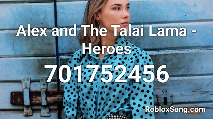 Alex and The Talai Lama - Heroes Roblox ID