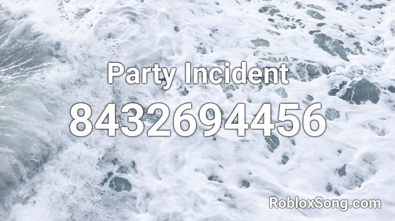 Party Incident Roblox ID