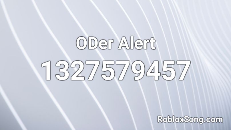 ODer Alert Roblox ID