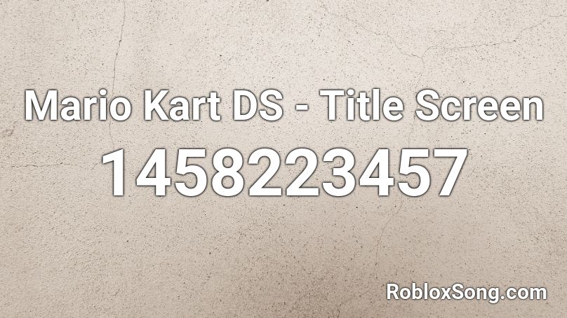 Mario Kart DS - Title Screen Roblox ID