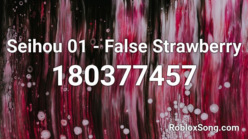 Seihou 01 - False Strawberry  Roblox ID