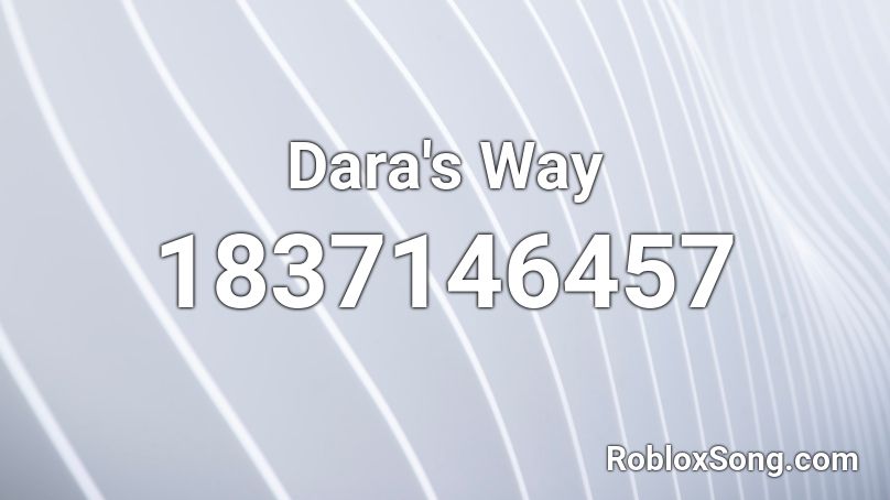 Dara's Way Roblox ID