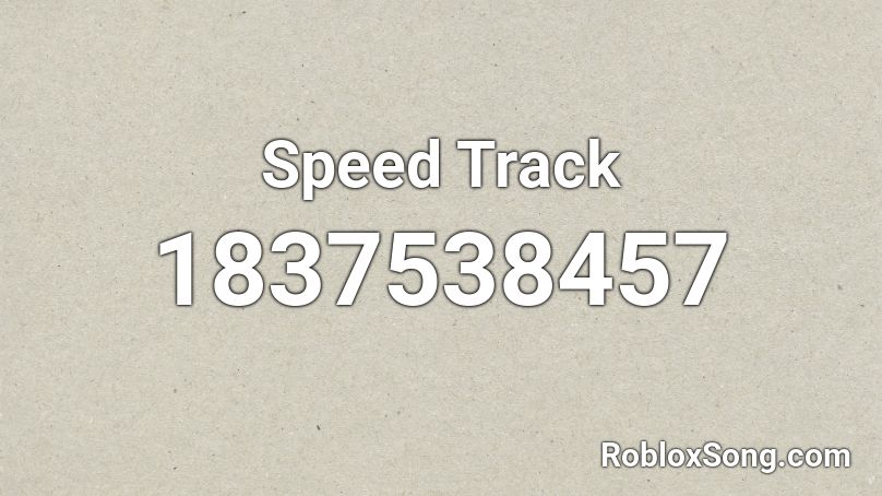 Speed Track Roblox ID