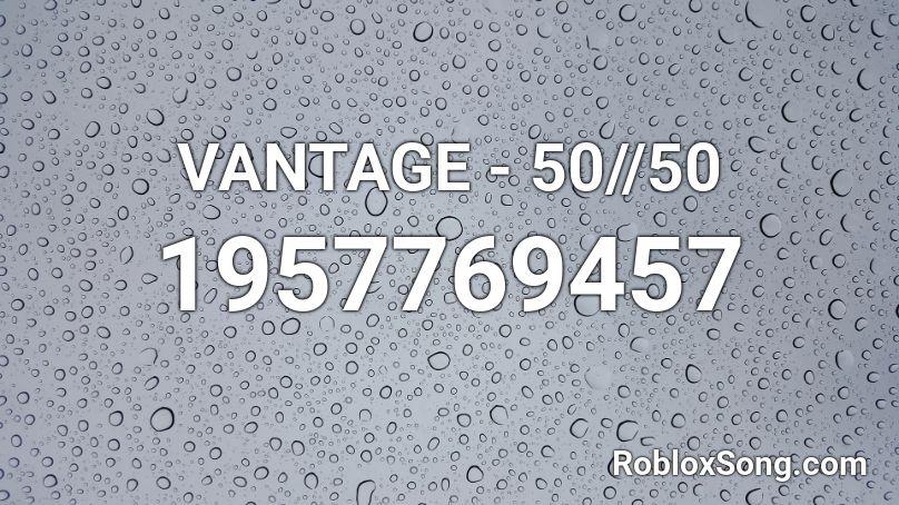 VANTAGE - 50//50 Roblox ID