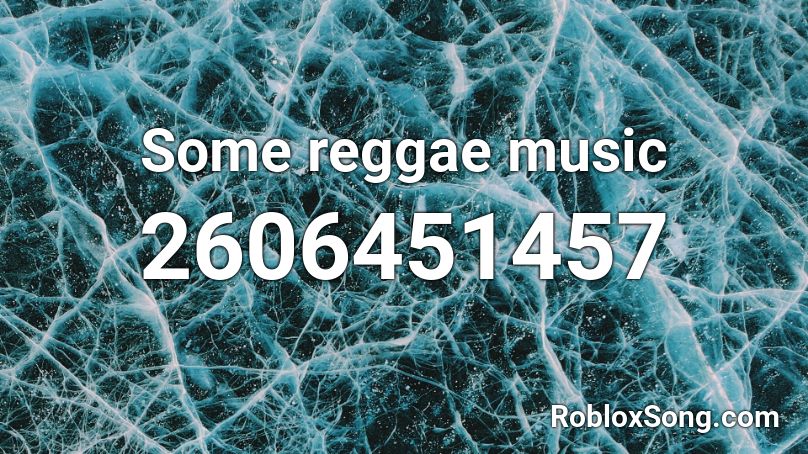 Some reggae music Roblox ID