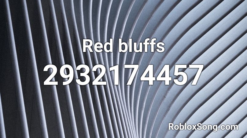 Red bluffs Roblox ID