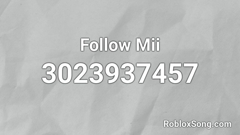 Follow Mii Roblox ID