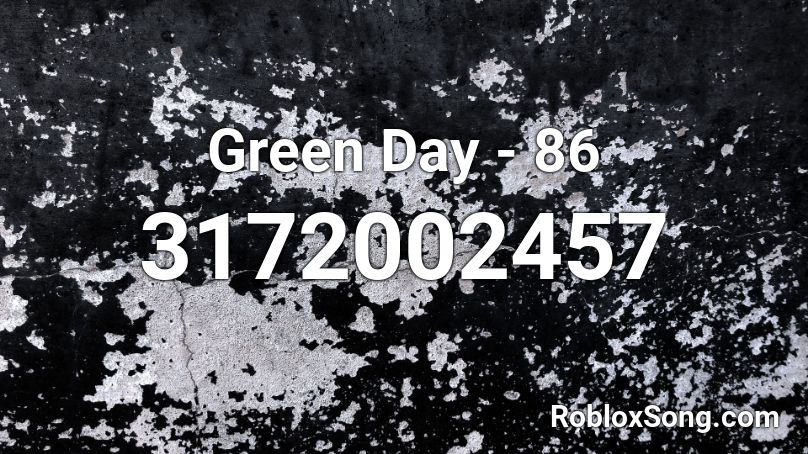 Green Day - 86 Roblox ID