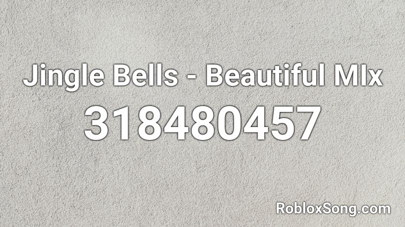 Jingle Bells - Beautiful MIx Roblox ID