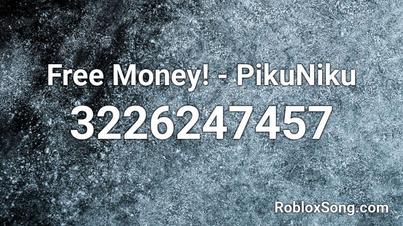 Free Money! - PikuNiku Roblox ID