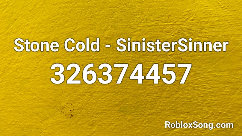 Stone Cold - SinisterSinner Roblox ID