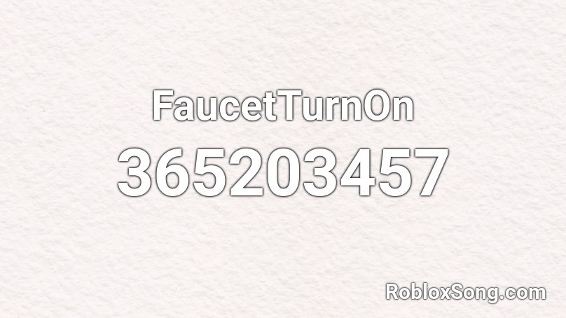 FaucetTurnOn Roblox ID