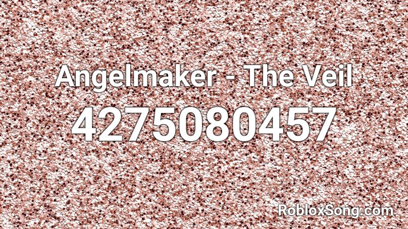 Angelmaker - The Veil Roblox ID