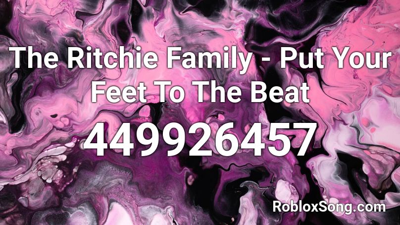 The Ritchie Family - Put Your Feet To The Beat Roblox ID