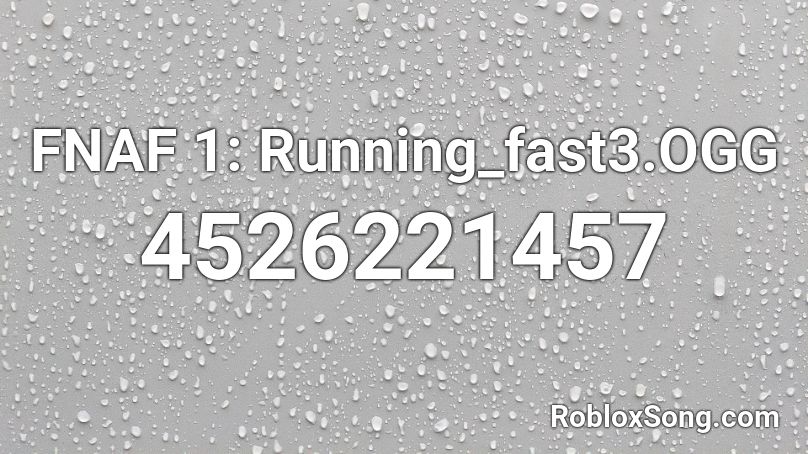 FNAF 1: Running_fast3.OGG Roblox ID