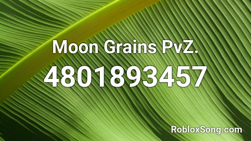 Moon Grains PvZ. Roblox ID
