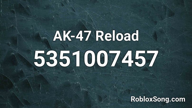 AK-47 Reload Roblox ID
