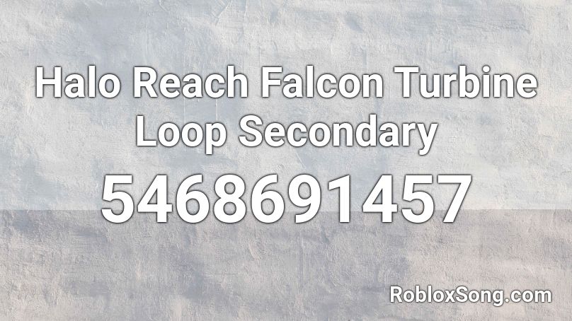 Halo Reach Falcon Turbine Loop Secondary Roblox Id Roblox Music Codes