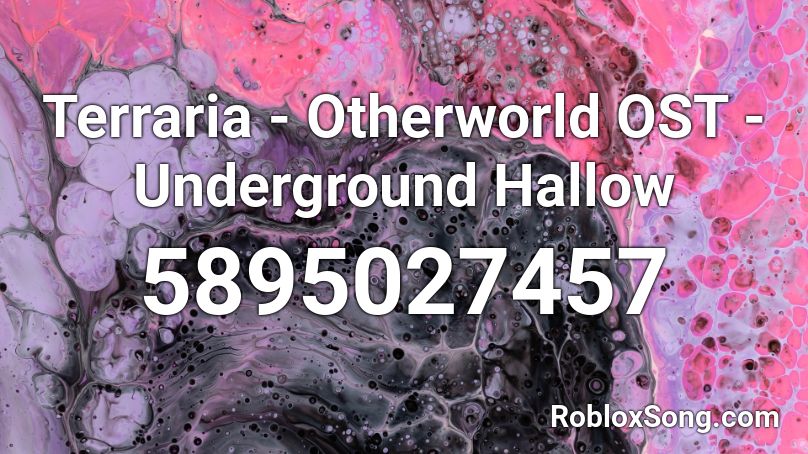Terraria - Otherworld OST - Underground Hallow Roblox ID