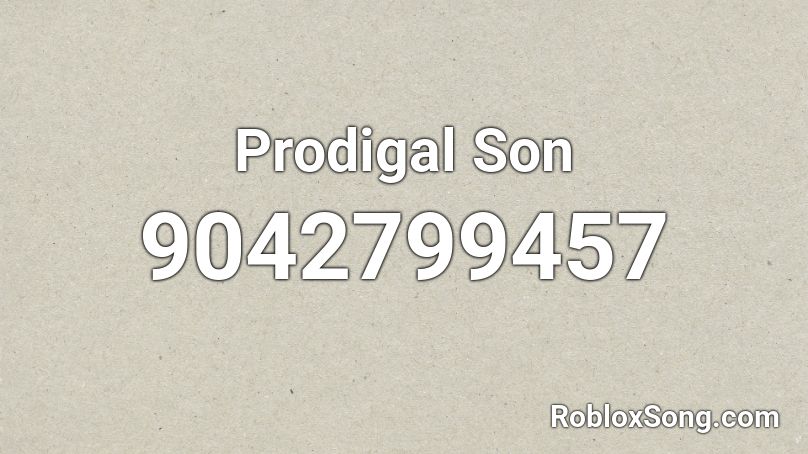 Prodigal Son Roblox ID