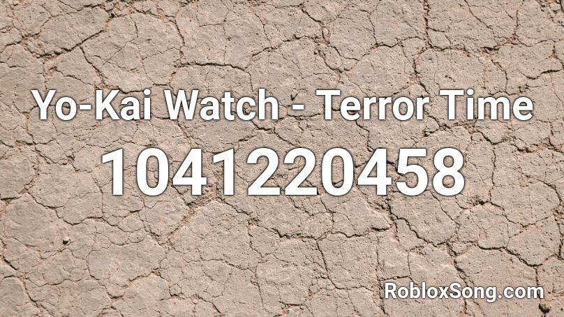 Yo-Kai Watch - Terror Time Roblox ID