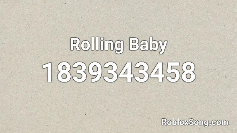 Rolling Baby Roblox ID