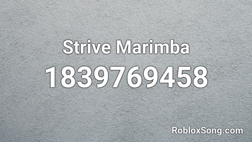 Strive Marimba Roblox ID