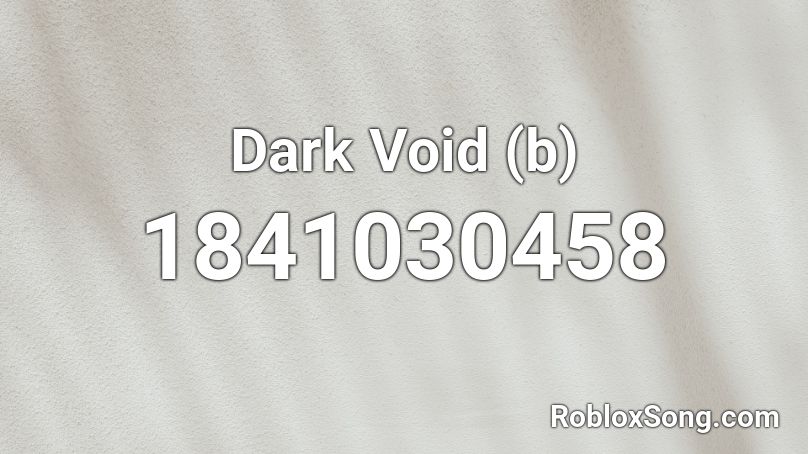 Dark Void (b) Roblox ID