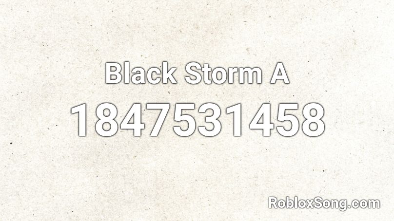 Black Storm A Roblox ID