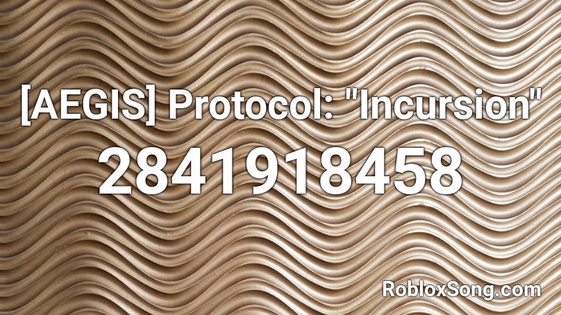 Aegis Protocol Incursion Roblox Id Roblox Music Codes - incursion roblox main theme