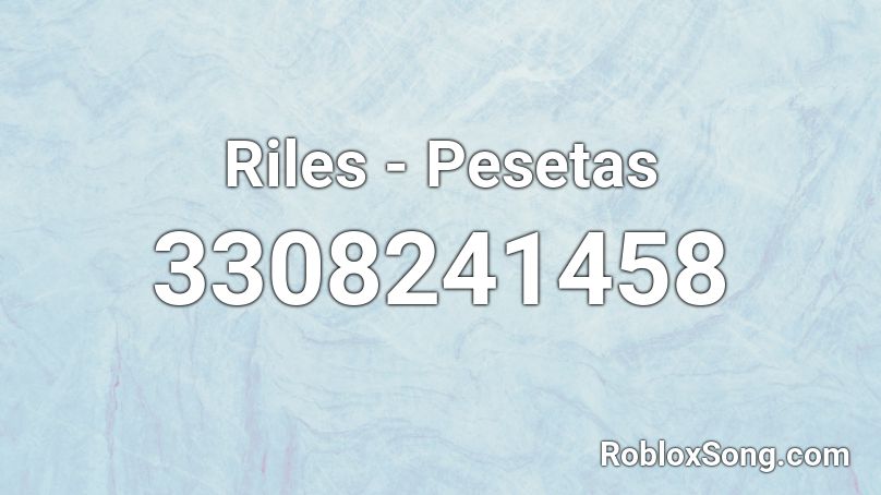 Riles Pesetas Roblox Id Roblox Music Codes - roblox error code 257