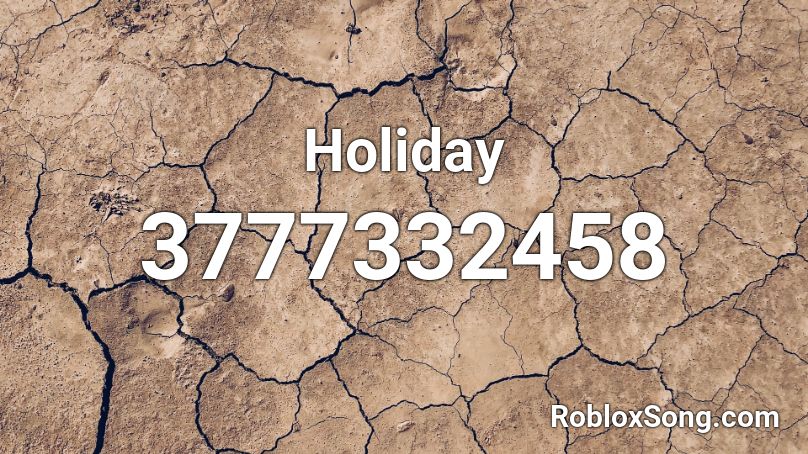 Holiday Roblox Id Roblox Music Codes - roblox uptown girl