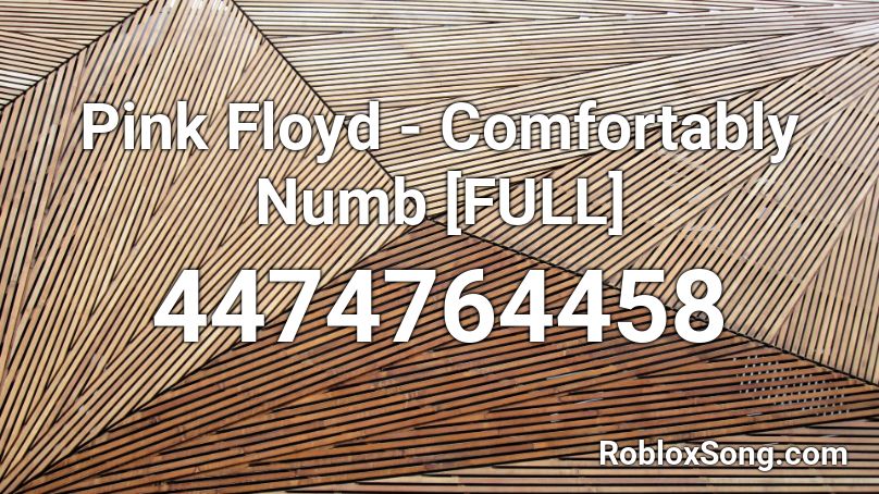 Pink Floyd - Comfortably Numb [FULL] Roblox ID