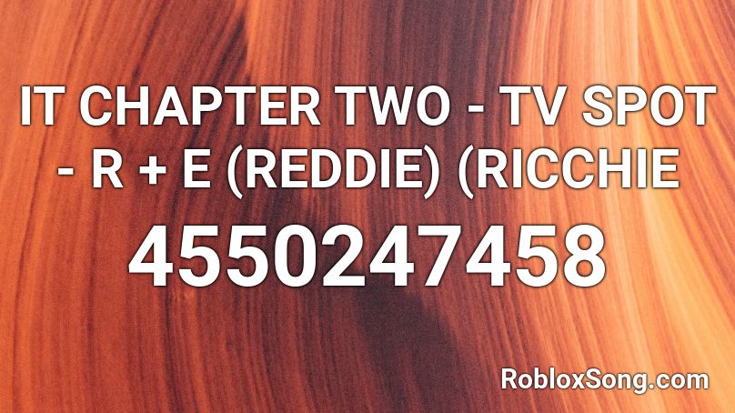 IT CHAPTER TWO - TV SPOT Roblox ID