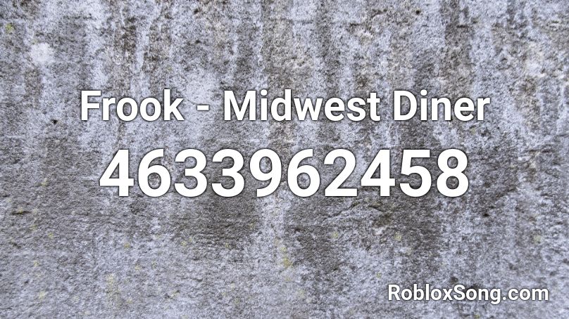 Frook - Midwest Diner Roblox ID