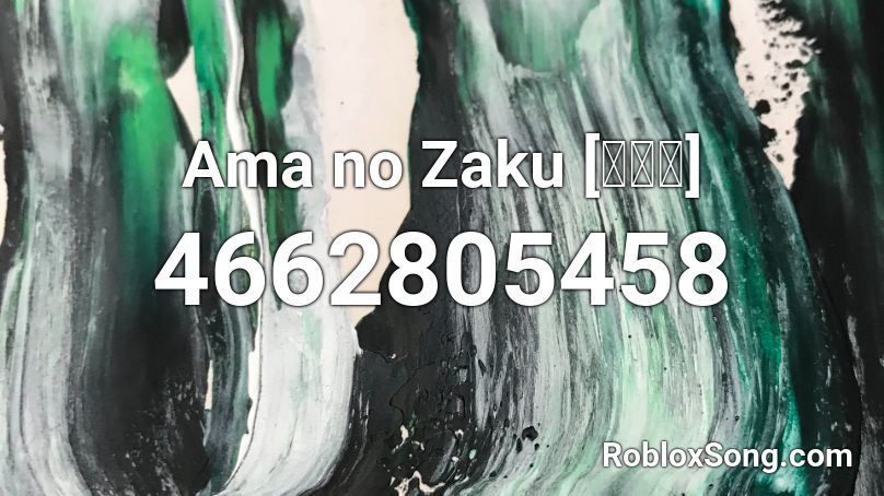 Ama No Zaku 天ノ弱 Roblox Id Roblox Music Codes