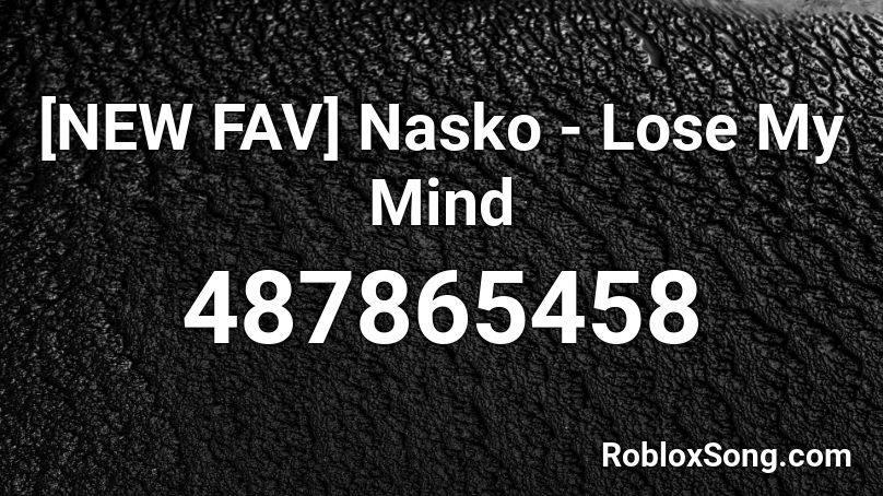 Help Me Lose My Mind Roblox Id - murder on my mind roblox sound id