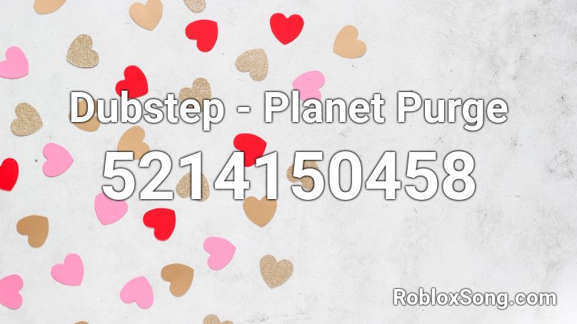 Dubstep Planet Purge Roblox Id Roblox Music Codes - purge theme song roblox id