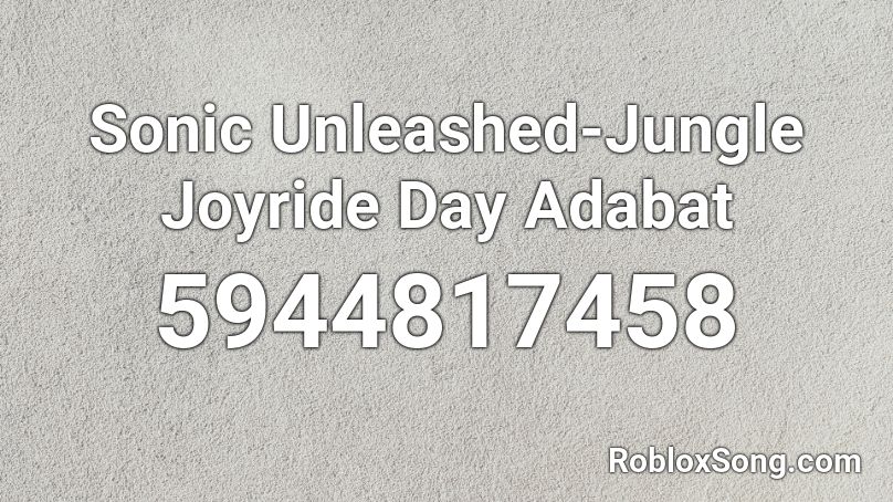 Sonic Unleashed-Jungle Joyride Day Adabat Roblox ID
