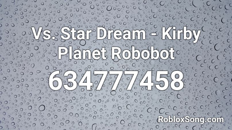 Vs. Star Dream - Kirby Planet Robobot Roblox ID