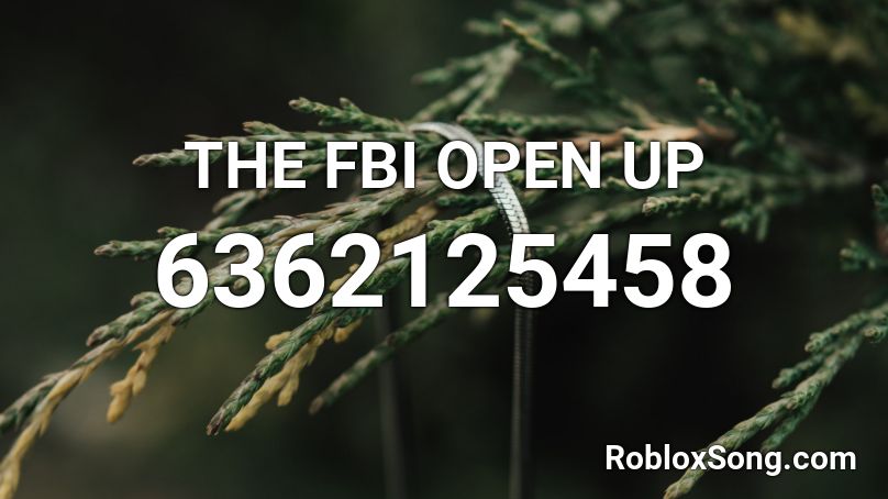 THE FBI OPEN UP Roblox ID